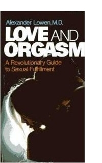 Love and Orgasm: A Revolutionary Guide to Sexual Fulfillment (1965)